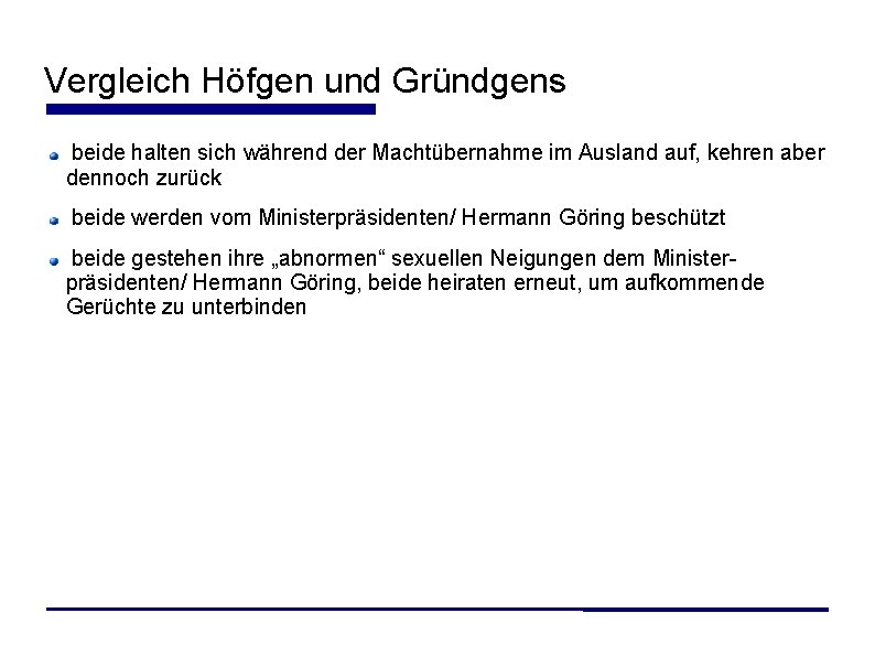 Vergleich Höfgen und Gründgens beide halten sich während der Machtübernahme im Ausland auf, kehren