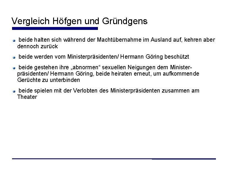 Vergleich Höfgen und Gründgens beide halten sich während der Machtübernahme im Ausland auf, kehren