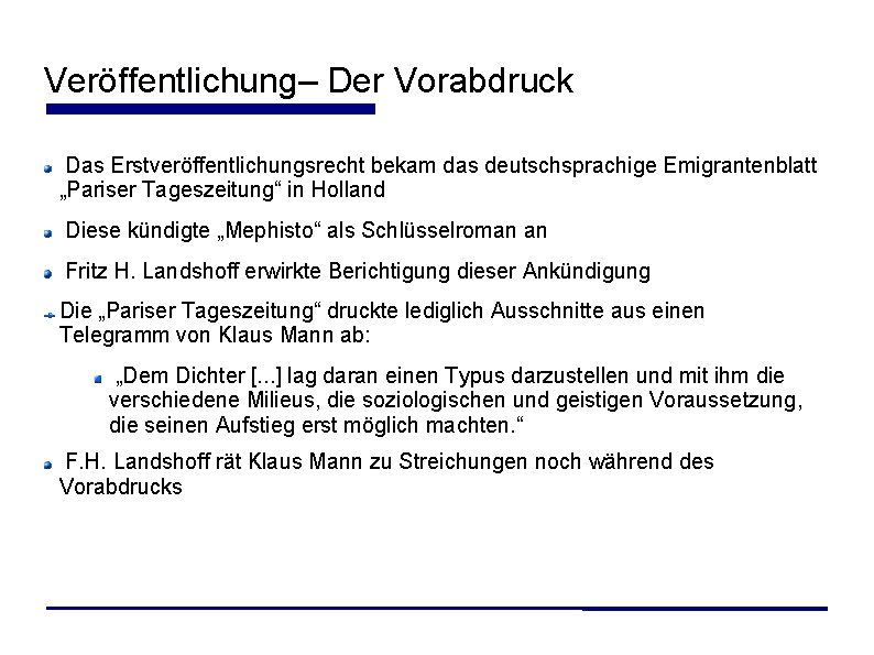 Veröffentlichung– Der Vorabdruck Das Erstveröffentlichungsrecht bekam das deutschsprachige Emigrantenblatt „Pariser Tageszeitung“ in Holland Diese Veröffentlichung– Der Vorabdruck Das Erstveröffentlichungsrecht bekam das deutschsprachige Emigrantenblatt „Pariser Tageszeitung“ in Holland Diese