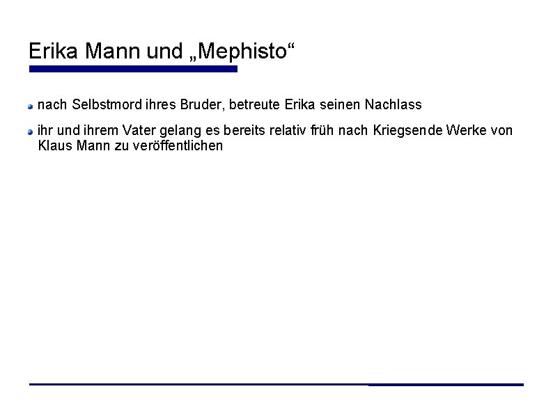 Erika Mann und „Mephisto“ nach Selbstmord ihres Bruder, betreute Erika seinen Nachlass ihr und Erika Mann und „Mephisto“ nach Selbstmord ihres Bruder, betreute Erika seinen Nachlass ihr und