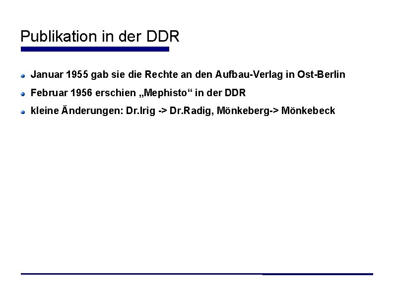 Publikation in der DDR Januar 1955 gab sie die Rechte an den Aufbau-Verlag in