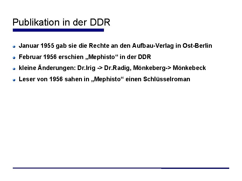 Publikation in der DDR Januar 1955 gab sie die Rechte an den Aufbau-Verlag in