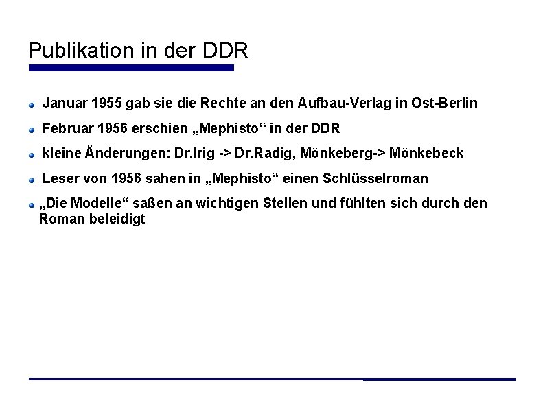 Publikation in der DDR Januar 1955 gab sie die Rechte an den Aufbau-Verlag in