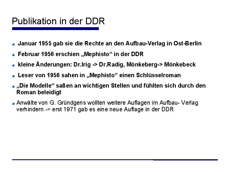 Publikation in der DDR Januar 1955 gab sie die Rechte an den Aufbau-Verlag in