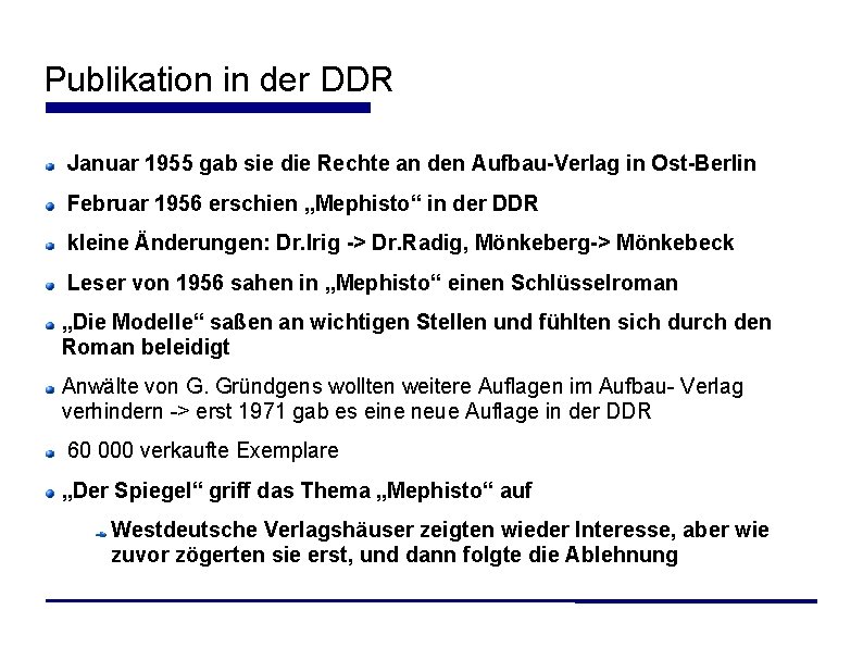 Publikation in der DDR Januar 1955 gab sie die Rechte an den Aufbau-Verlag in