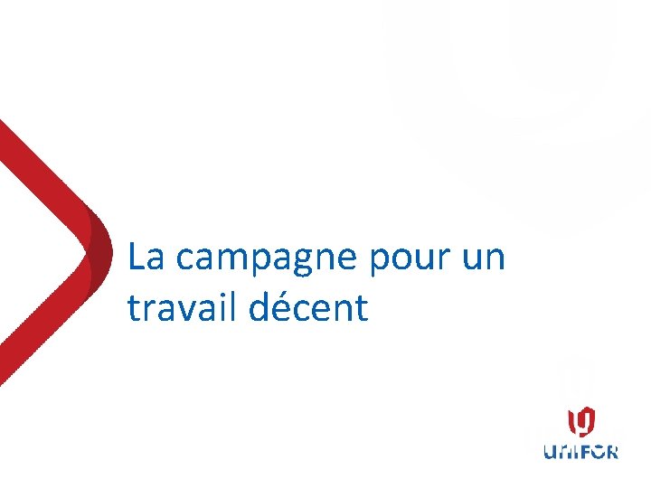 La campagne pour un travail décent 