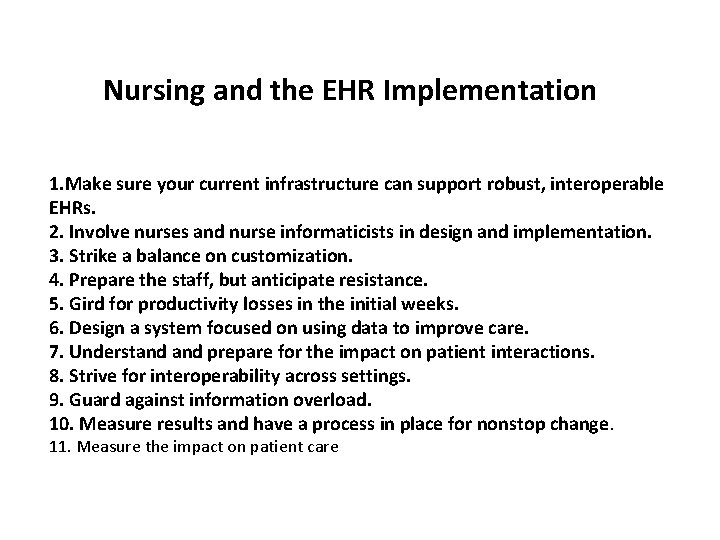 Nursing and the EHR Implementation 1. Make sure your current infrastructure can support robust, Nursing and the EHR Implementation 1. Make sure your current infrastructure can support robust,