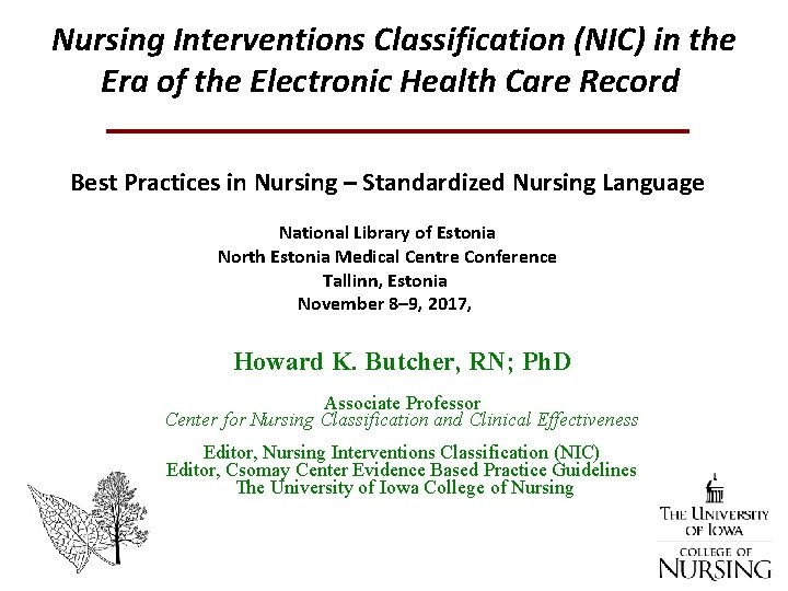 Nursing Interventions Classification (NIC) in the Era of the Electronic Health Care Record Best Nursing Interventions Classification (NIC) in the Era of the Electronic Health Care Record Best