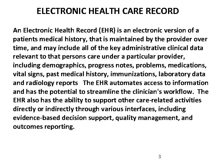ELECTRONIC HEALTH CARE RECORD An Electronic Health Record (EHR) is an electronic version of ELECTRONIC HEALTH CARE RECORD An Electronic Health Record (EHR) is an electronic version of