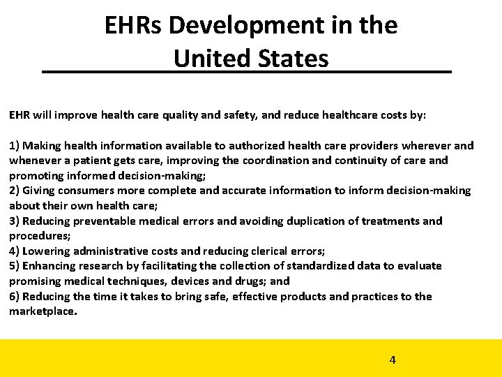 EHRs Development in the United States EHR will improve health care quality and safety, EHRs Development in the United States EHR will improve health care quality and safety,