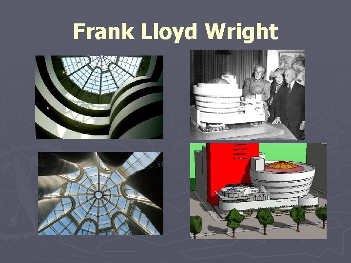 Frank Lloyd Wright 