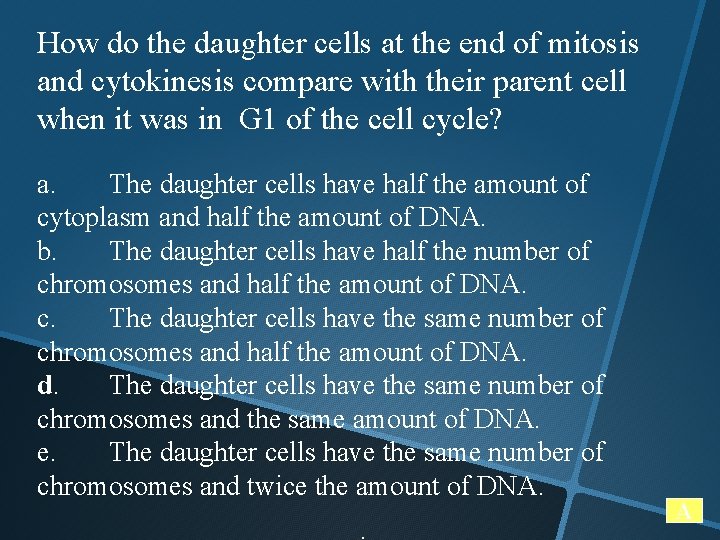 How do the daughter cells at the end of mitosis and cytokinesis compare with