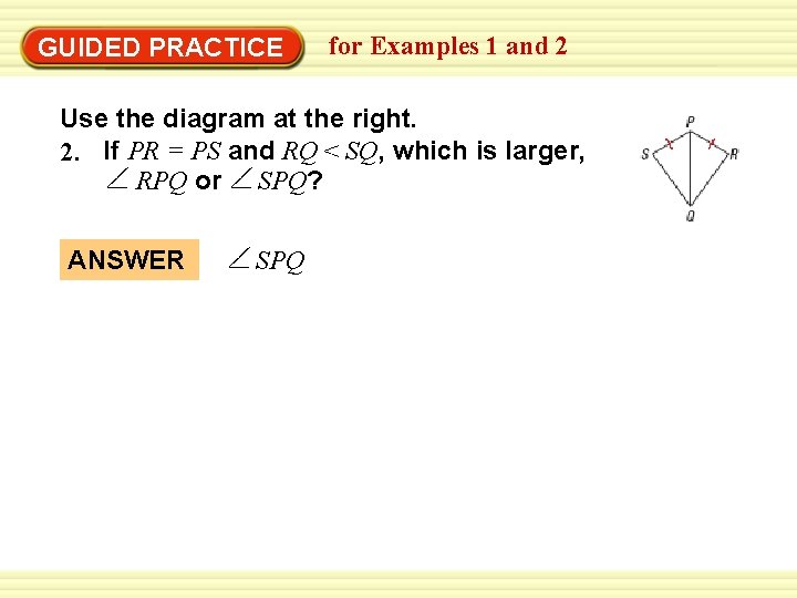 GUIDED PRACTICE for Examples 1 and 2 Use the diagram at the right. 2.