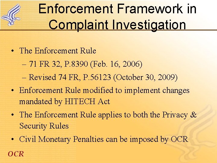 Enforcement Framework in Complaint Investigation • The Enforcement Rule – 71 FR 32, P.