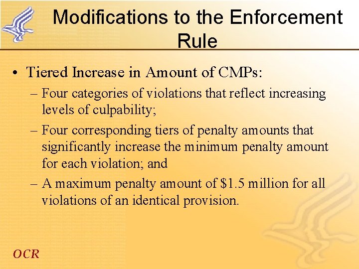 Modifications to the Enforcement Rule • Tiered Increase in Amount of CMPs: – Four