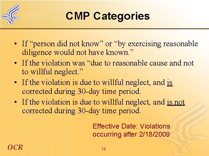 CMP Categories • If “person did not know” or “by exercising reasonable diligence would