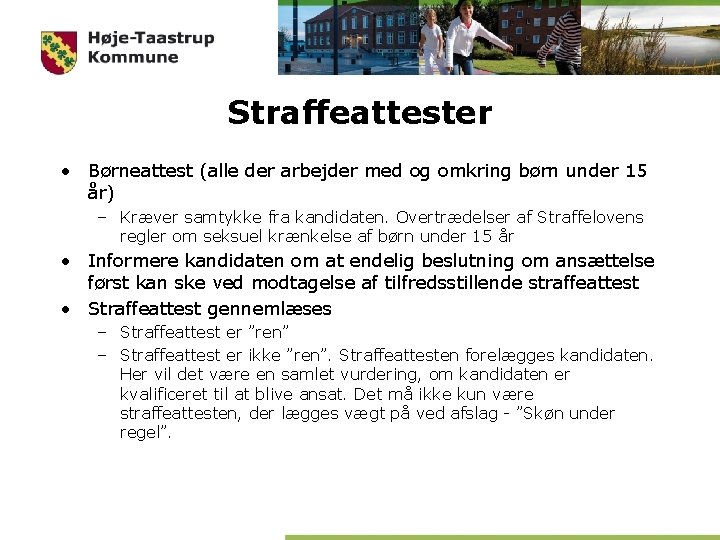 Straffeattester • Børneattest (alle der arbejder med og omkring børn under 15 år) – Straffeattester • Børneattest (alle der arbejder med og omkring børn under 15 år) –