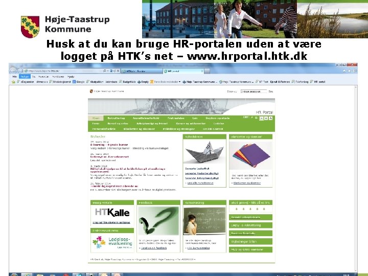 Husk at du kan bruge HR-portalen uden at være logget på HTK’s net – Husk at du kan bruge HR-portalen uden at være logget på HTK’s net –