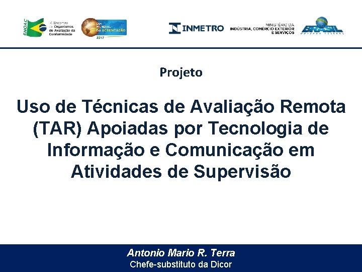 Projeto Uso de Técnicas de Avaliação Remota (TAR) Apoiadas por Tecnologia de Informação e