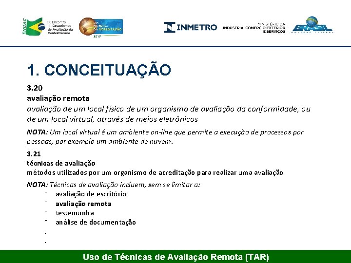 1. CONCEITUAÇÃO 3. 20 avaliação remota avaliação de um local físico de um organismo