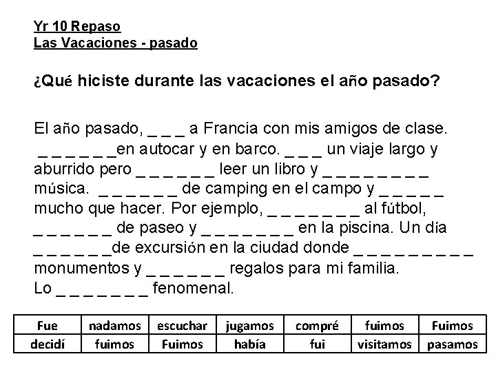 Yr 10 Repaso Las Vacaciones - pasado ¿Qué hiciste durante las vacaciones el año