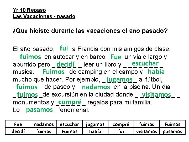 Yr 10 Repaso Las Vacaciones - pasado ¿Qué hiciste durante las vacaciones el año