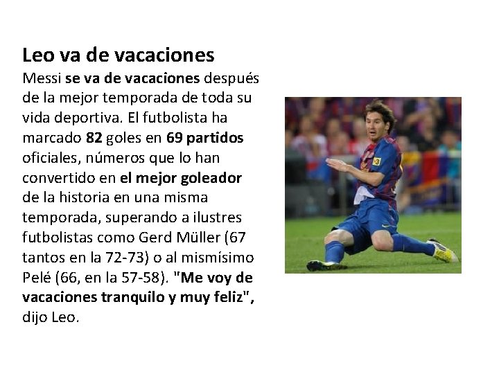 Leo va de vacaciones Messi se va de vacaciones después de la mejor temporada