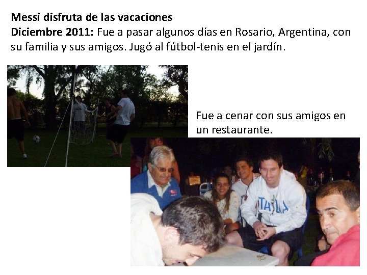 Messi disfruta de las vacaciones Diciembre 2011: Fue a pasar algunos días en Rosario,