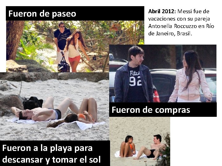 Fueron de paseo Abril 2012: Messi fue de vacaciones con su pareja Antonella Roccuzzo