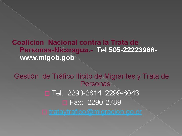  Coalicion Nacional contra la Trata de Personas-Nicaragua. - Tel 505 -22223968 www. migob.