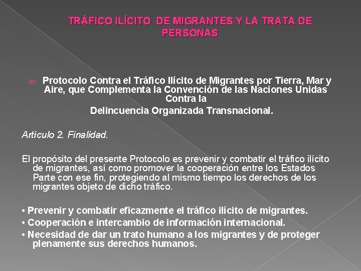 TRÁFICO ILÍCITO DE MIGRANTES Y LA TRATA DE PERSONAS Protocolo Contra el Tráfico Ilícito