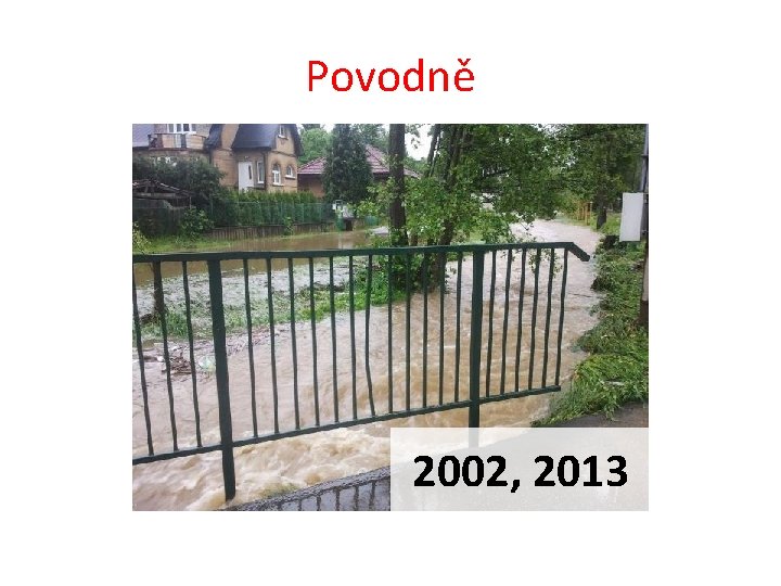 Povodně 2002, 2013 