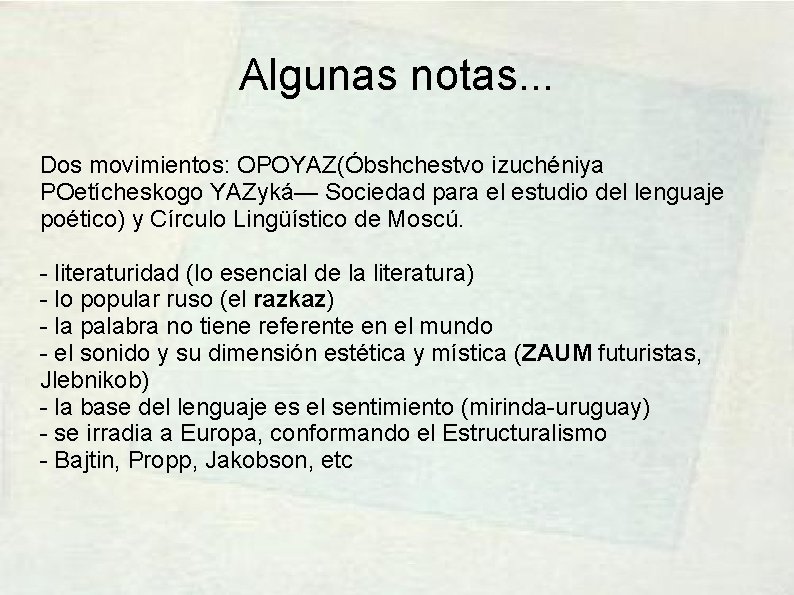 Algunas notas. . . Dos movimientos: OPOYAZ(Óbshchestvo izuchéniya POetícheskogo YAZyká— Sociedad para el estudio