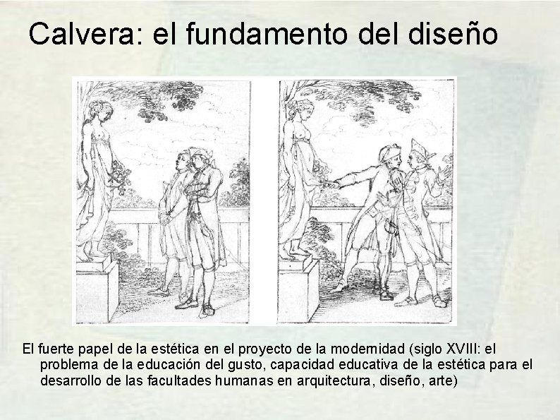 Calvera: el fundamento del diseño El fuerte papel de la estética en el proyecto