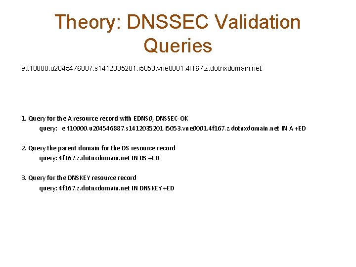 Theory: DNSSEC Validation Queries e. t 10000. u 2045476887. s 1412035201. i 5053. vne