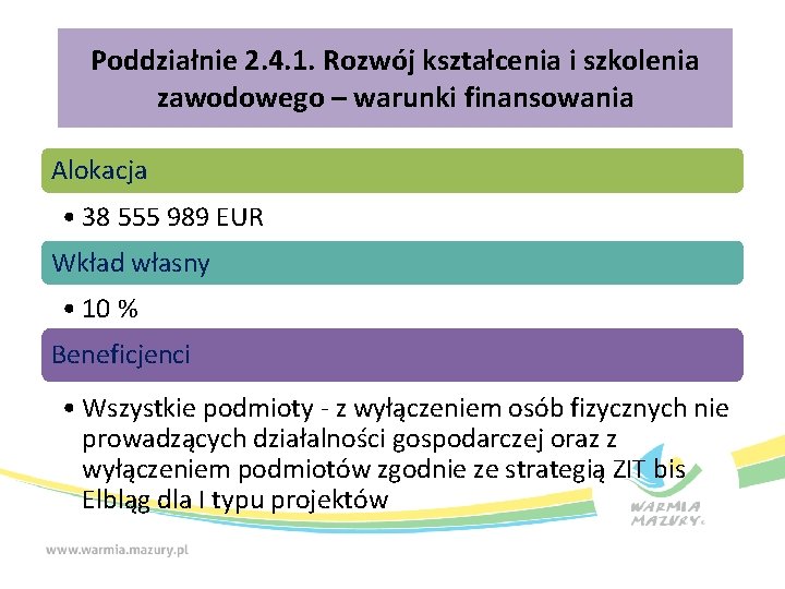 Poddziałnie 2. 4. 1. Rozwój kształcenia i szkolenia zawodowego – warunki finansowania Alokacja •