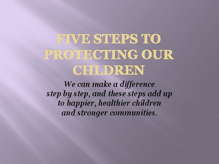 FIVE STEPS TO PROTECTING OUR CHLDREN core principles