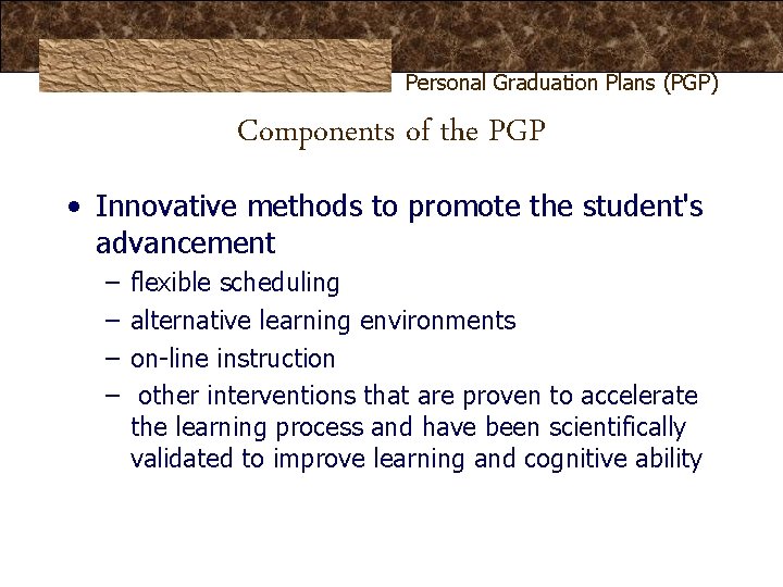 Personal Graduation Plans (PGP) Components of the PGP • Innovative methods to promote the Personal Graduation Plans (PGP) Components of the PGP • Innovative methods to promote the