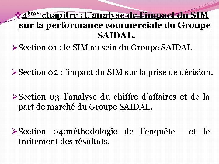 v 4ème chapitre : L’analyse de l’impact du SIM sur la performance commerciale du v 4ème chapitre : L’analyse de l’impact du SIM sur la performance commerciale du