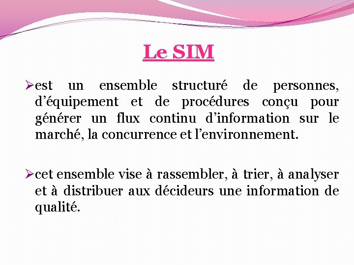 Le SIM Øest un ensemble structuré de personnes, d’équipement et de procédures conçu pour Le SIM Øest un ensemble structuré de personnes, d’équipement et de procédures conçu pour
