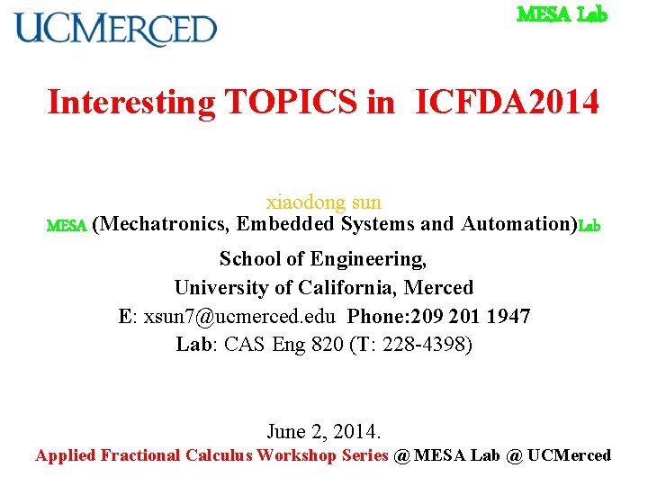 MESA Lab Interesting TOPICS in ICFDA 2014 xiaodong sun MESA (Mechatronics, Embedded Systems and
