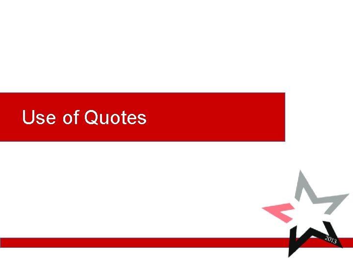 Use of Quotes 