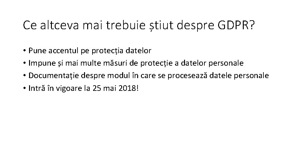 Ce altceva mai trebuie știut despre GDPR? • Pune accentul pe protecția datelor •