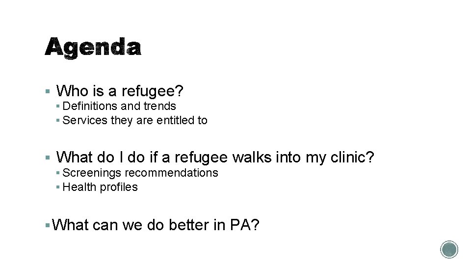 § Who is a refugee? § Definitions and trends § Services they are entitled