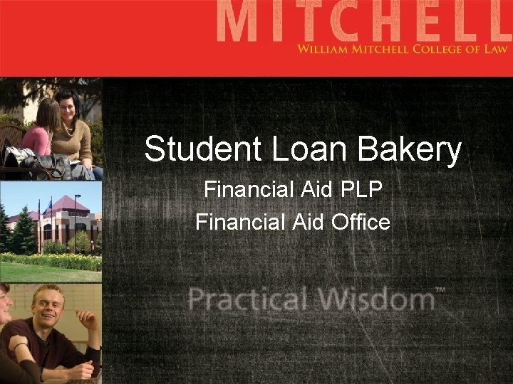 Student Loan Bakery Financial Aid PLP Financial Aid Office 