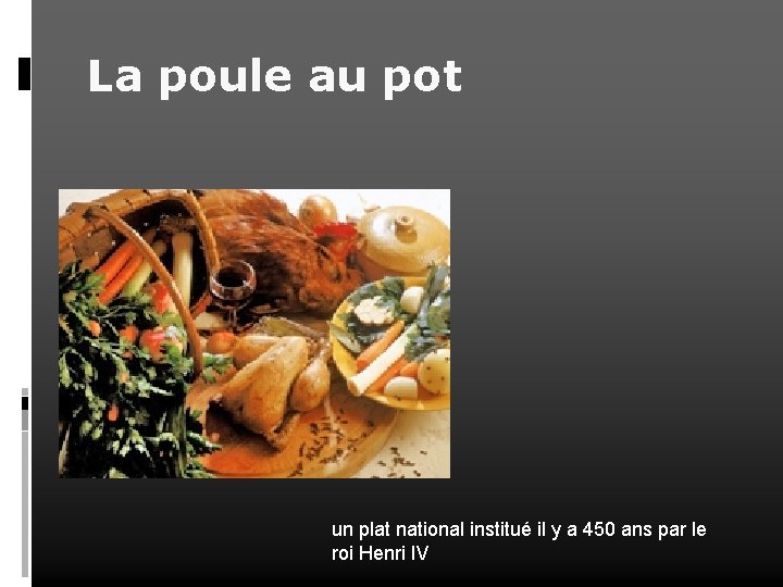 La poule au pot un plat national institué il y a 450 ans par