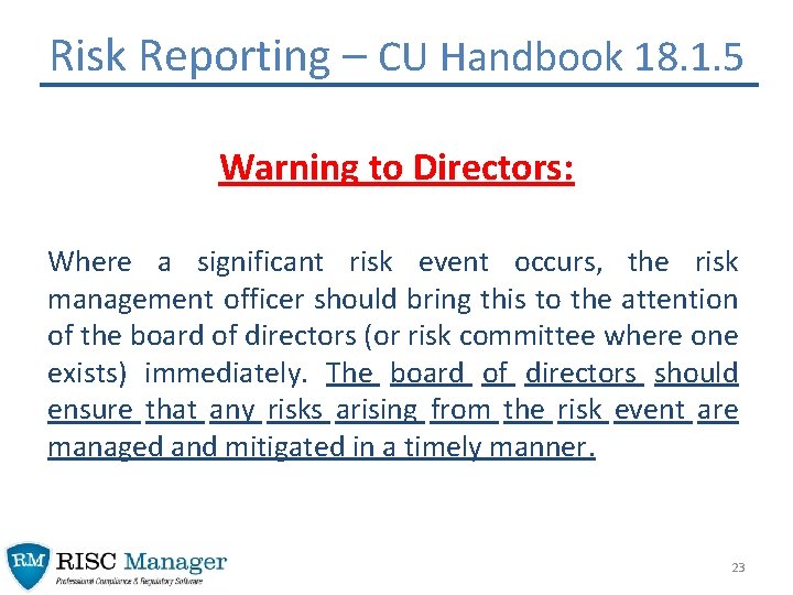 Risk Reporting – CU Handbook 18. 1. 5 Warning to Directors: Where a significant
