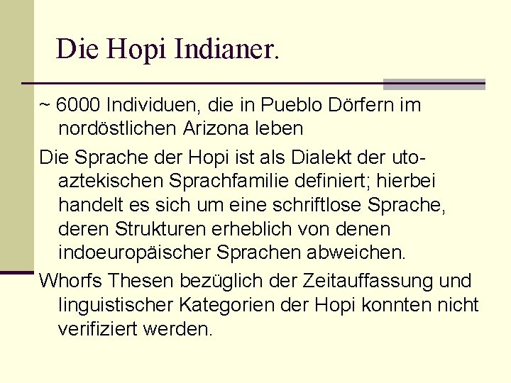 Die Hopi Indianer. ~ 6000 Individuen, die in Pueblo Dörfern im nordöstlichen Arizona leben Die Hopi Indianer. ~ 6000 Individuen, die in Pueblo Dörfern im nordöstlichen Arizona leben