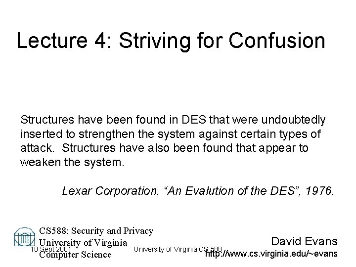 Lecture 4: Striving for Confusion Structures have been found in DES that were undoubtedly