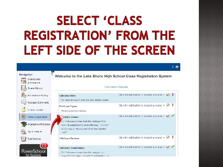 SELECT ‘CLASS REGISTRATION’ FROM THE LEFT SIDE OF THE SCREEN 